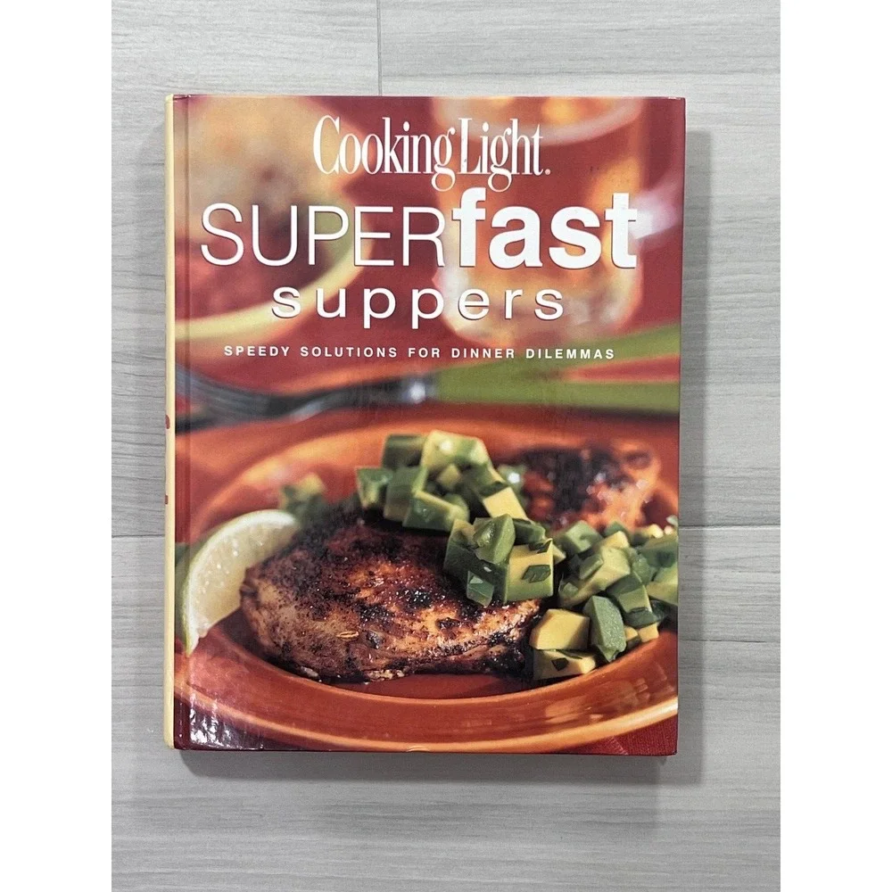 Cooking Light Superfast Suppers Hardcover Cookbook 20 Minute Meals 368 Pages